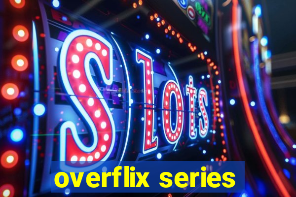 overflix series